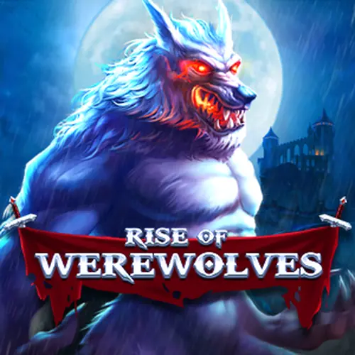 RISE OF WEREWOLVES