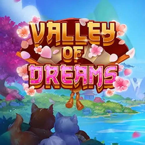 VALLEY OF DREAMS