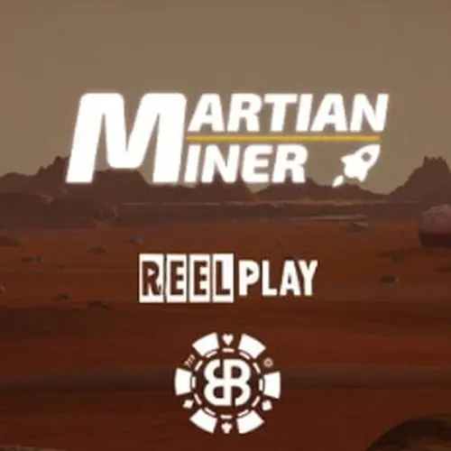 Martian Miner Infinity Reels™