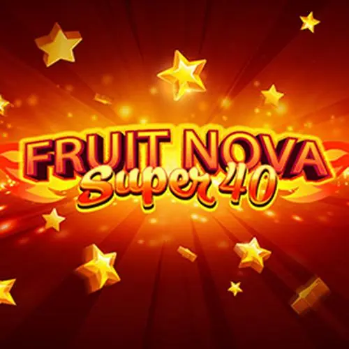 FRUIT SUPER NOVA 40