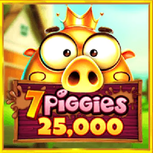 7 Piggies 25,000