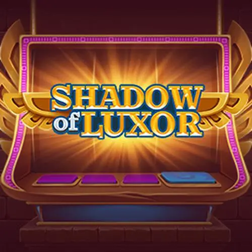 SHADOW OF LUXOR