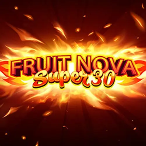 FRUIT SUPER NOVA 30