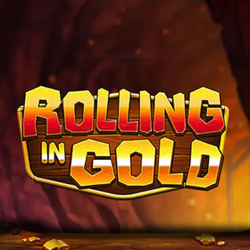 ROLLING IN GOLD