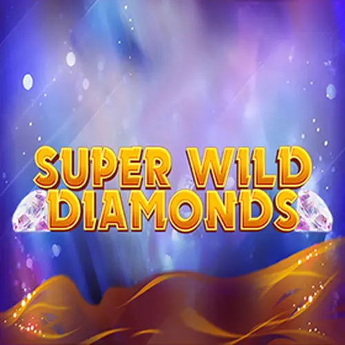 SUPER WILD DIAMONDS