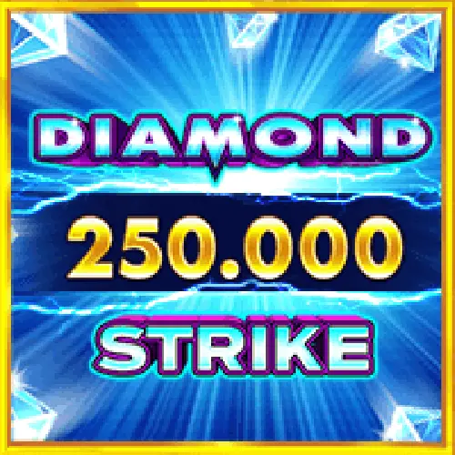 Diamond Strike 250,000