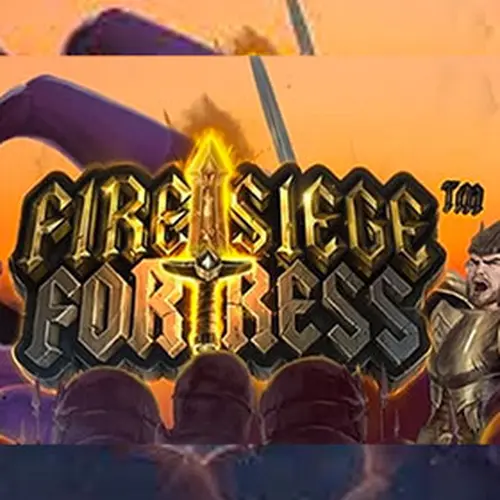 FIRE SIEGE FORTRESS