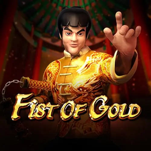 FIST OF GOLD