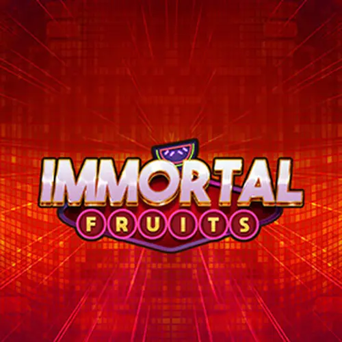 IMMORTAL FRUITS