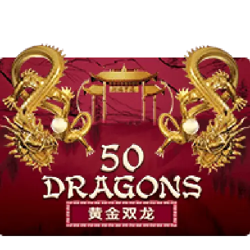 FIFTY DRAGONS