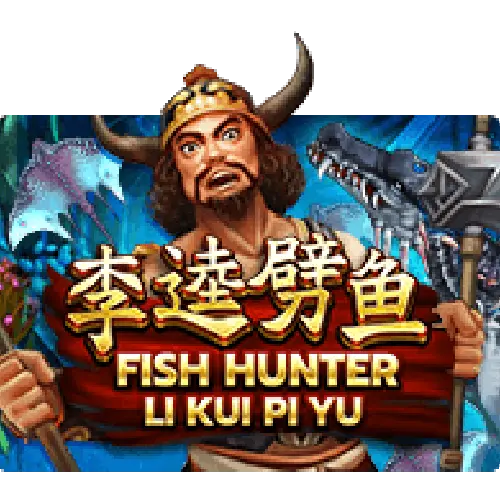 FISH HUNTING: LI KUI PI YU